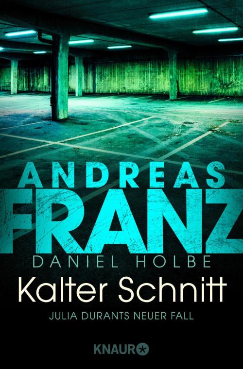 Cover of the book Kalter Schnitt by Andreas Franz, Daniel Holbe, Knaur eBook