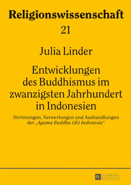 Cover of the book Entwicklungen des Buddhismus im zwanzigsten Jahrhundert in Indonesien by Julia Linder, Peter Lang