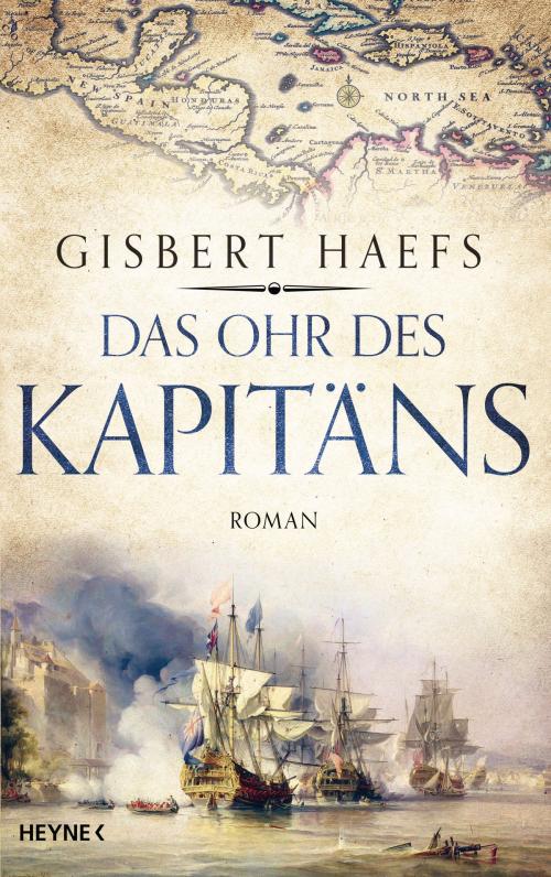 Cover of the book Das Ohr des Kapitäns by Gisbert Haefs, Heyne Verlag