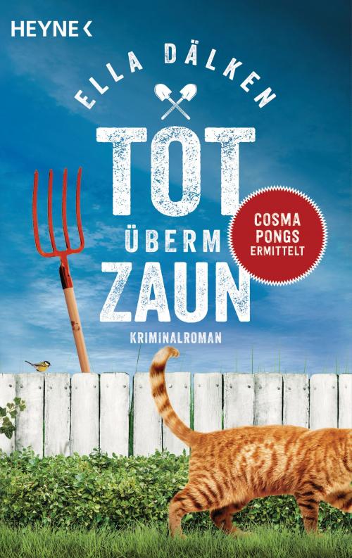 Cover of the book Tot überm Zaun by Ella Dälken, Heyne Verlag