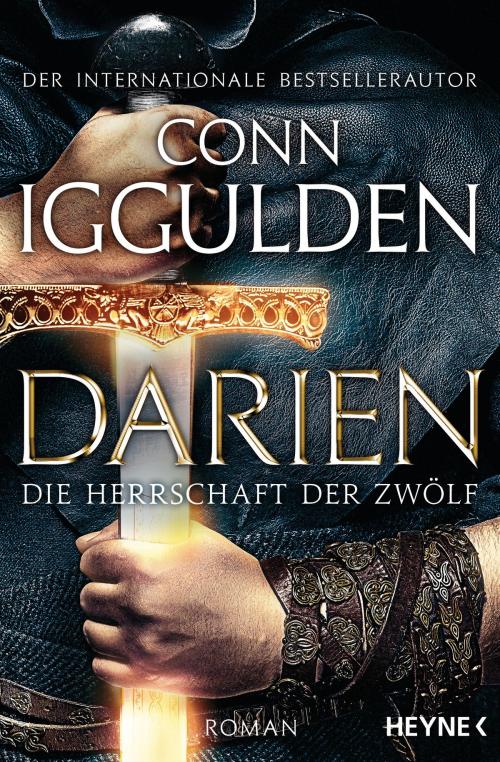 Cover of the book Darien - Die Herrschaft der Zwölf by Conn Iggulden, Heyne Verlag