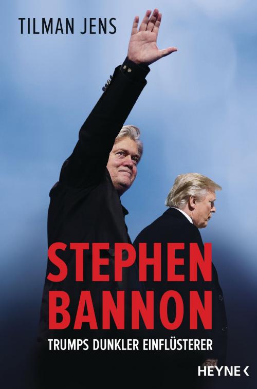 Cover of the book Stephen Bannon by Tilman Jens, Heyne Verlag