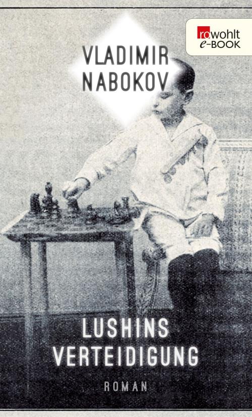 Cover of the book Lushins Verteidigung by Vladimir Nabokov, Rowohlt E-Book