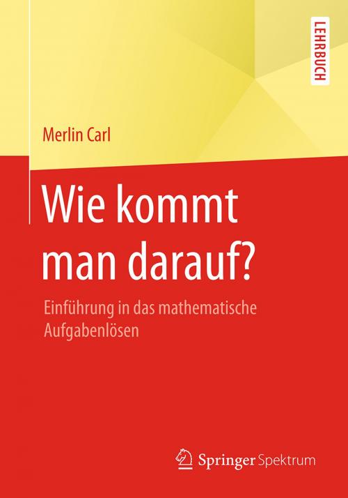 Cover of the book Wie kommt man darauf? by Merlin Carl, Springer Fachmedien Wiesbaden