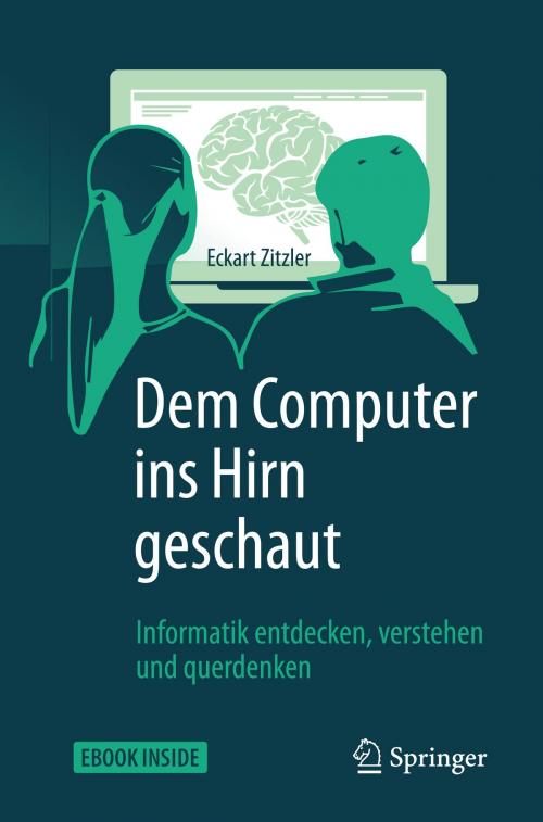 Cover of the book Dem Computer ins Hirn geschaut by Eckart Zitzler, Springer Berlin Heidelberg