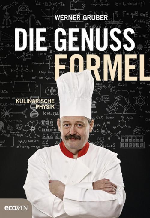 Cover of the book Die Genussformel by Werner Gruber, Ecowin