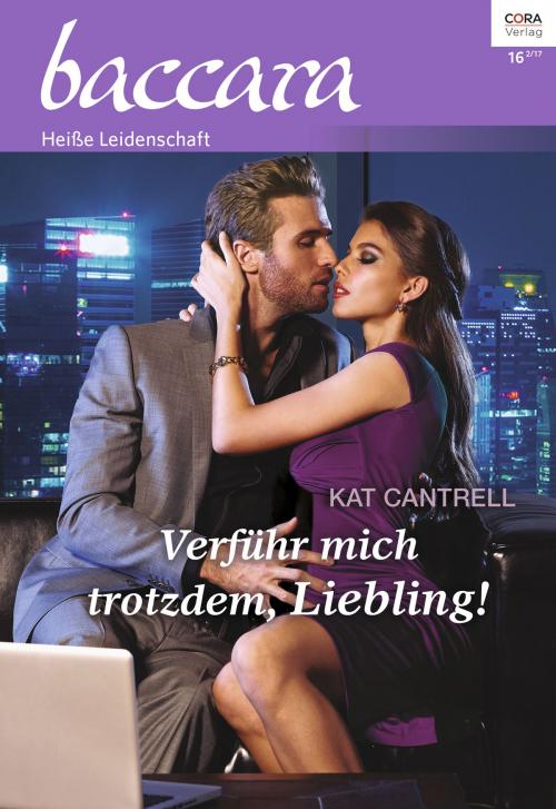 Cover of the book Verführ mich trotzdem, Liebling! by Kat Cantrell, CORA Verlag