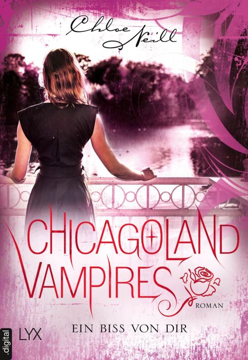 Cover of the book Chicagoland Vampires - Ein Biss von dir by Chloe Neill, LYX.digital