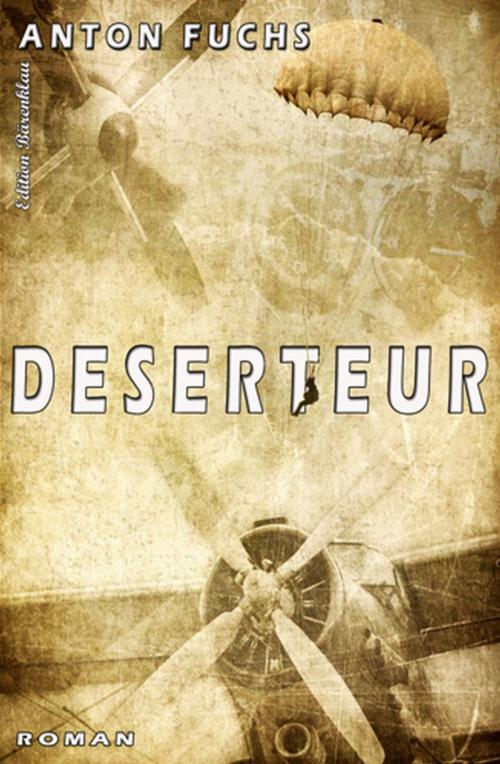 Cover of the book Deserteur by Anton Fuchs, Uksak E-Books