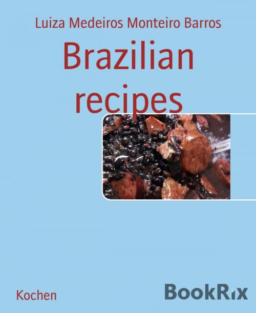 Cover of the book Brazilian recipes by Luiza Medeiros Monteiro Barros, BookRix