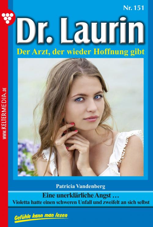 Cover of the book Dr. Laurin 151 – Arztroman by Patricia Vandenberg, Kelter Media