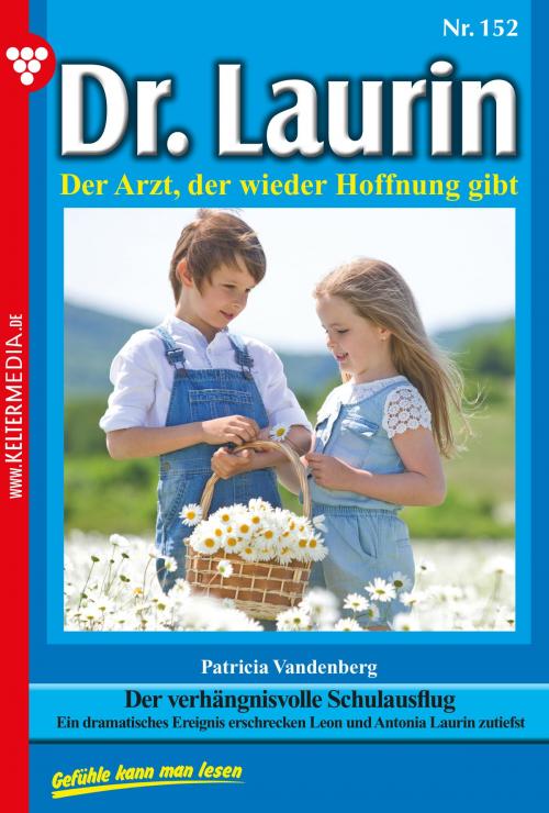 Cover of the book Dr. Laurin 152 – Arztroman by Patricia Vandenberg, Kelter Media