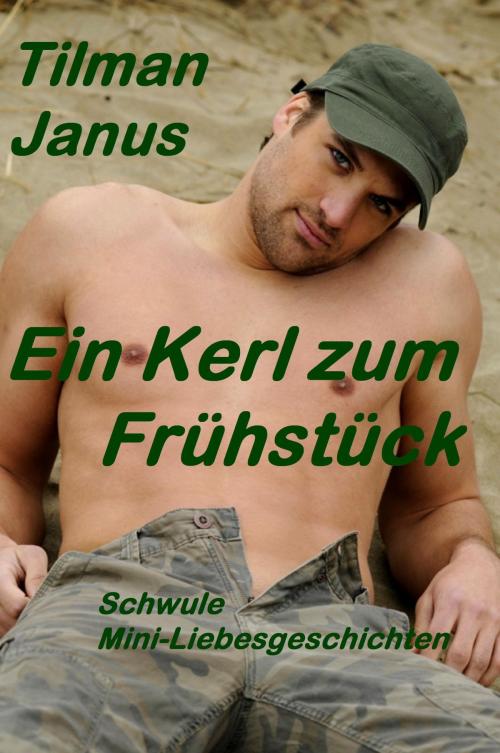 Cover of the book Ein Kerl zum Frühstück by Tilman Janus, neobooks