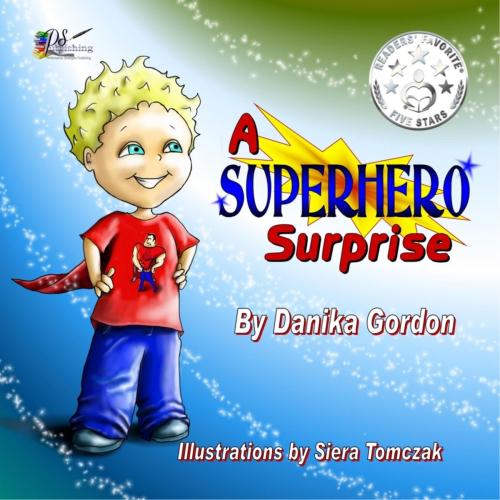 Cover of the book A Superhero Surprise by Danika Gordon, BookRix