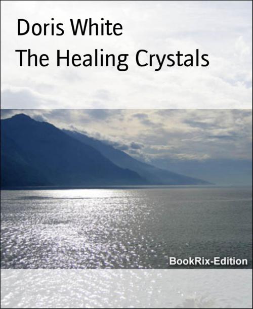 Cover of the book The Healing Crystals by Doris White, BookRix