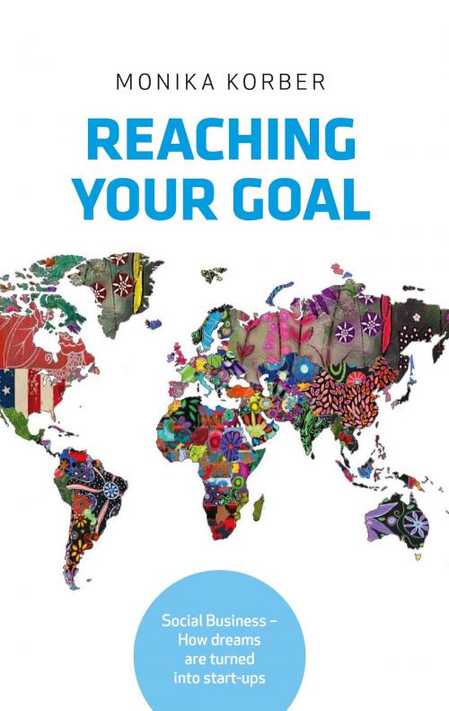 Cover of the book Reaching your goal by Monika Korber, Books on Demand