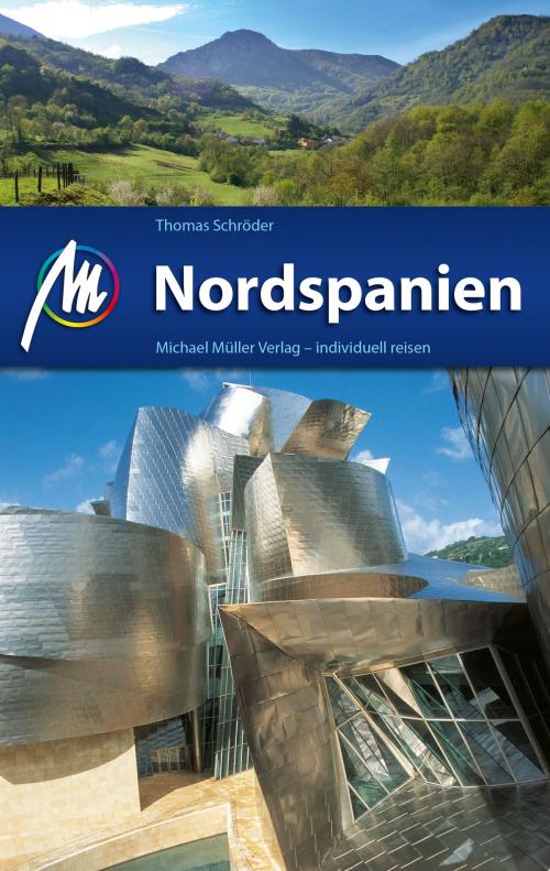 Cover of the book Nordspanien Reiseführer Michael Müller Verlag by Thomas Schröder, Michael Müller Verlag