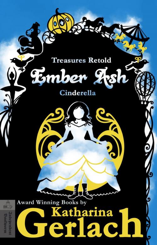 Cover of the book Ember Ash (Cinderella) by Katharina Gerlach, Independent Bookworm