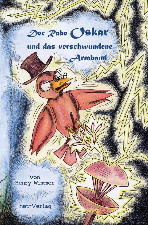 Cover of the book Der Rabe Oskar und das verschwundene Armband by Henry Wimmer, net-Verlag