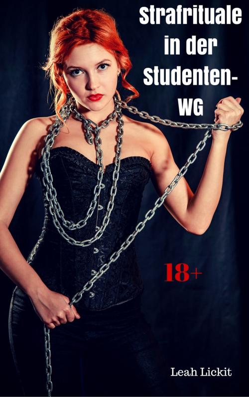 Cover of the book Strafrituale in der Studenten-WG by Leah Lickit, like-erotica