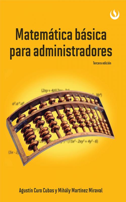 Cover of the book Matemática básica para administradores by Agustín Curo, Mihály Martínez, Universidad Peruana de Ciencias Aplicadas