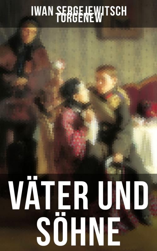 Cover of the book Väter und Söhne by Iwan Sergejewitsch Turgenew, Musaicum Books