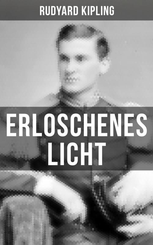 Cover of the book Erloschenes Licht by Rudyard Kipling, Musaicum Books