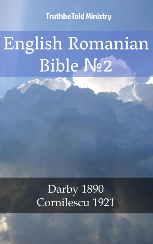 Cover of the book English Romanian Bible №2 by TruthBeTold Ministry, PublishDrive