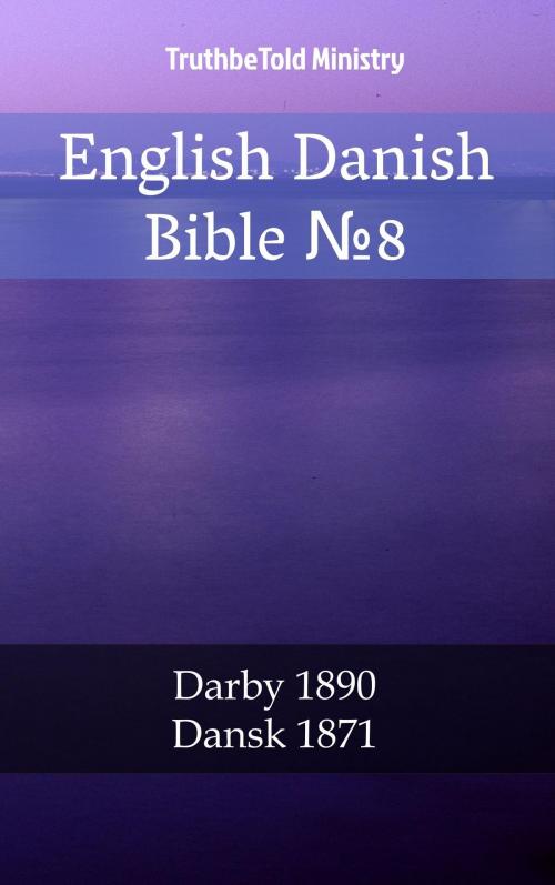 Cover of the book English Danish Bible №8 by TruthBeTold Ministry, PublishDrive