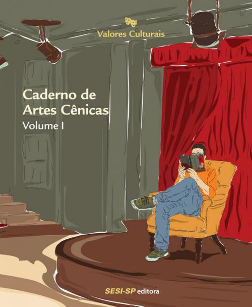 Cover of the book Caderno de artes cênicas by SESI-SP, Maria Della Costa, SESI-SP Editora
