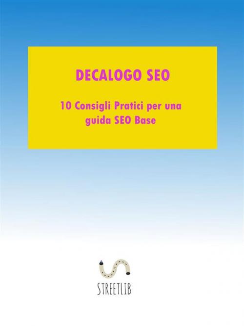 Cover of the book Decalogo SEO by Luigi Passarelli, Publisher s21816