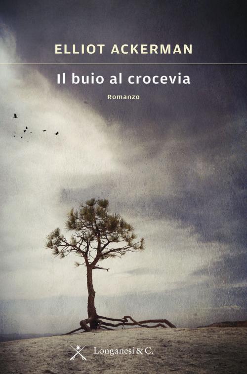 Cover of the book Il buio al crocevia by Elliot Ackerman, Longanesi