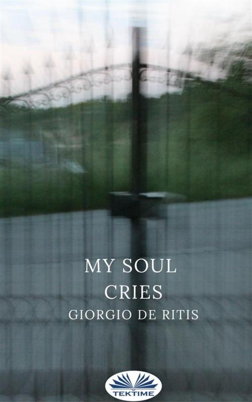 Cover of the book My soul cries by Lisa Masoni, Tektime