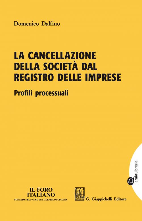 Cover of the book La cancellazione della società dal registro delle imprese by Domenico Dalfino, Giappichelli Editore