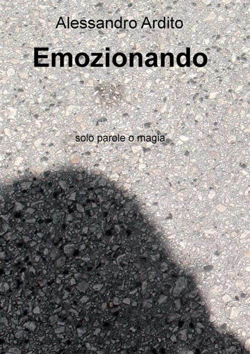 Cover of the book Emozionando by Alessandro Ardito, Youcanprint