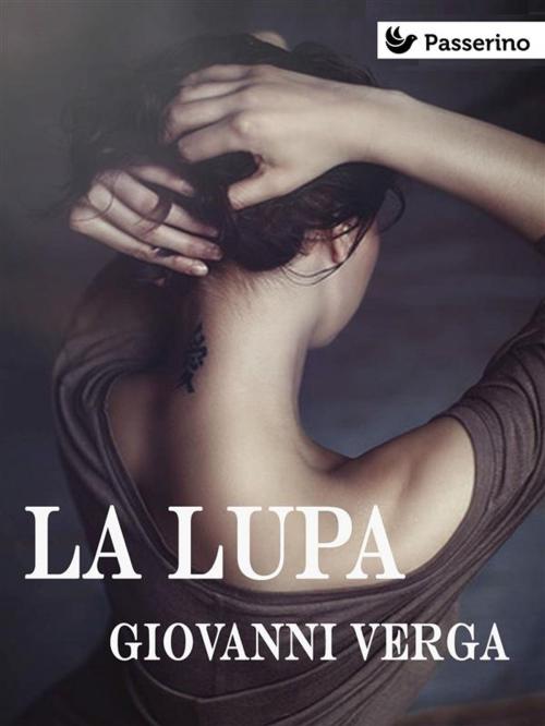 Cover of the book La Lupa by Giovanni Verga, Passerino Editore