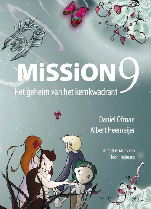 Cover of the book Mission9 by Daniel Ofman, Albert Heemeijer, Core Quality International B.V.