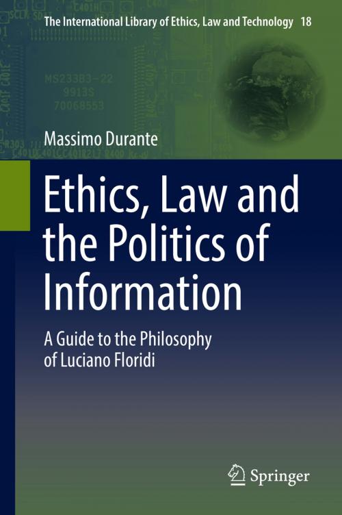 Cover of the book Ethics, Law and the Politics of Information by Massimo Durante, Springer Netherlands