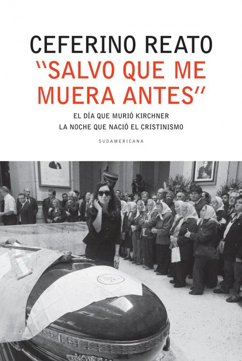 Cover of the book "Salvo que me muera antes" by Ceferino Reato, Penguin Random House Grupo Editorial Argentina