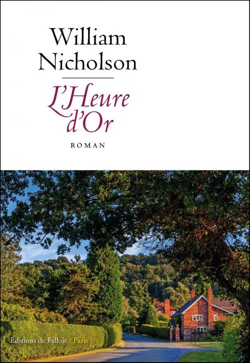 Cover of the book L'Heure d'Or by William Nicholson, Editions de Fallois