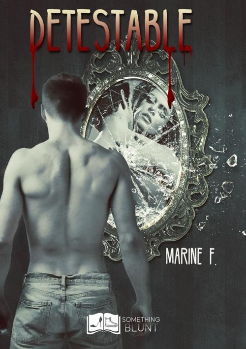 Cover of the book Détestable by Marine F., Something Else Editions