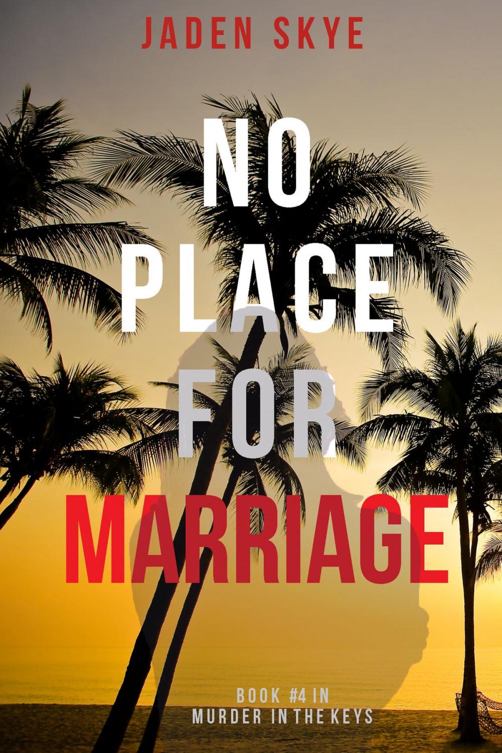 Big bigCover of No Place for Marriage (Murder in the Keys—Book #4)