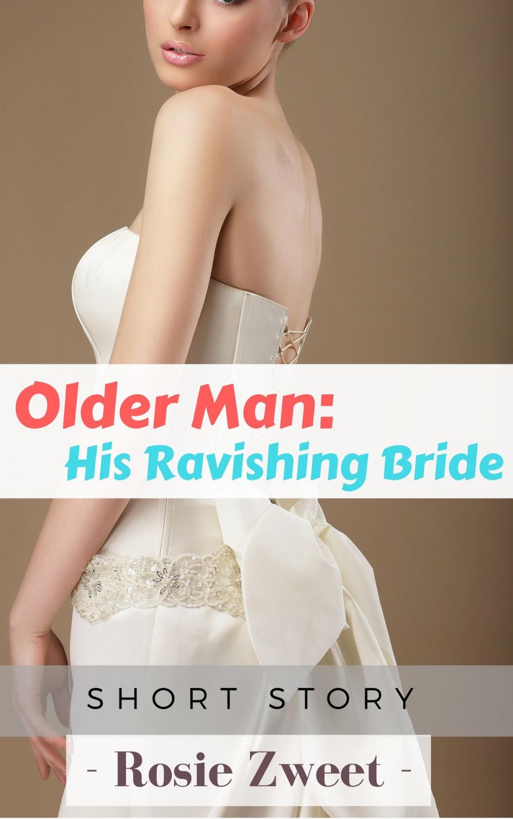 Big bigCover of Older Man: His Ravishing Bride