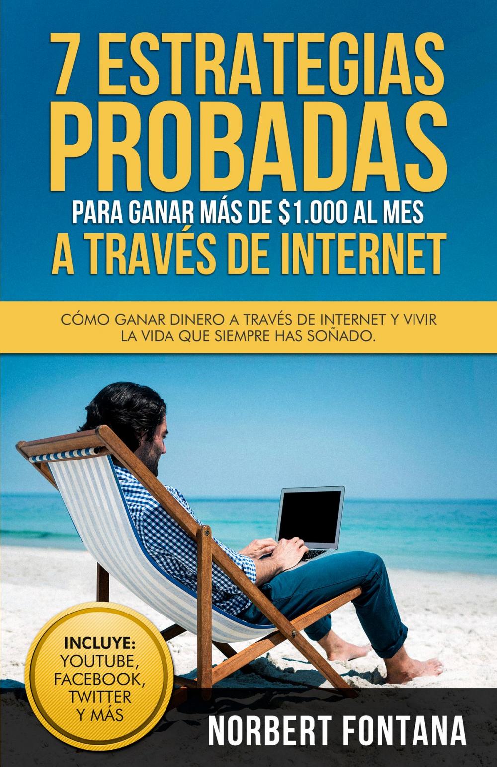 Big bigCover of 7 estrategias probadas para ganar más de $1.000 al mes a través de internet