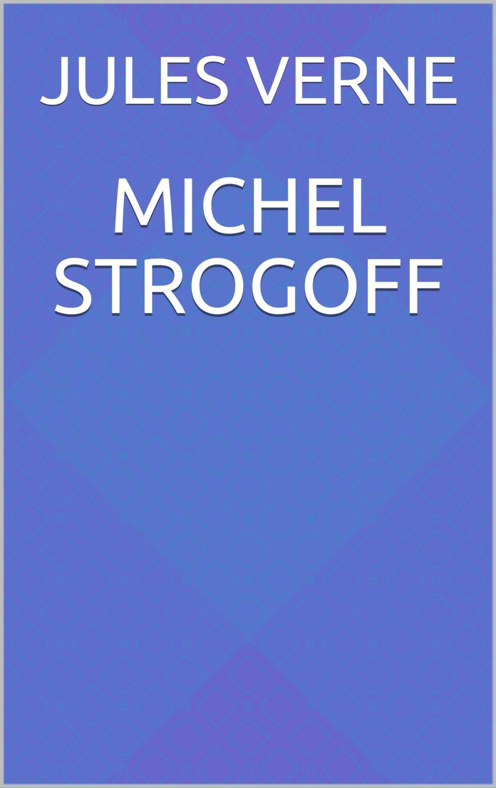 Big bigCover of Michel Strogoff