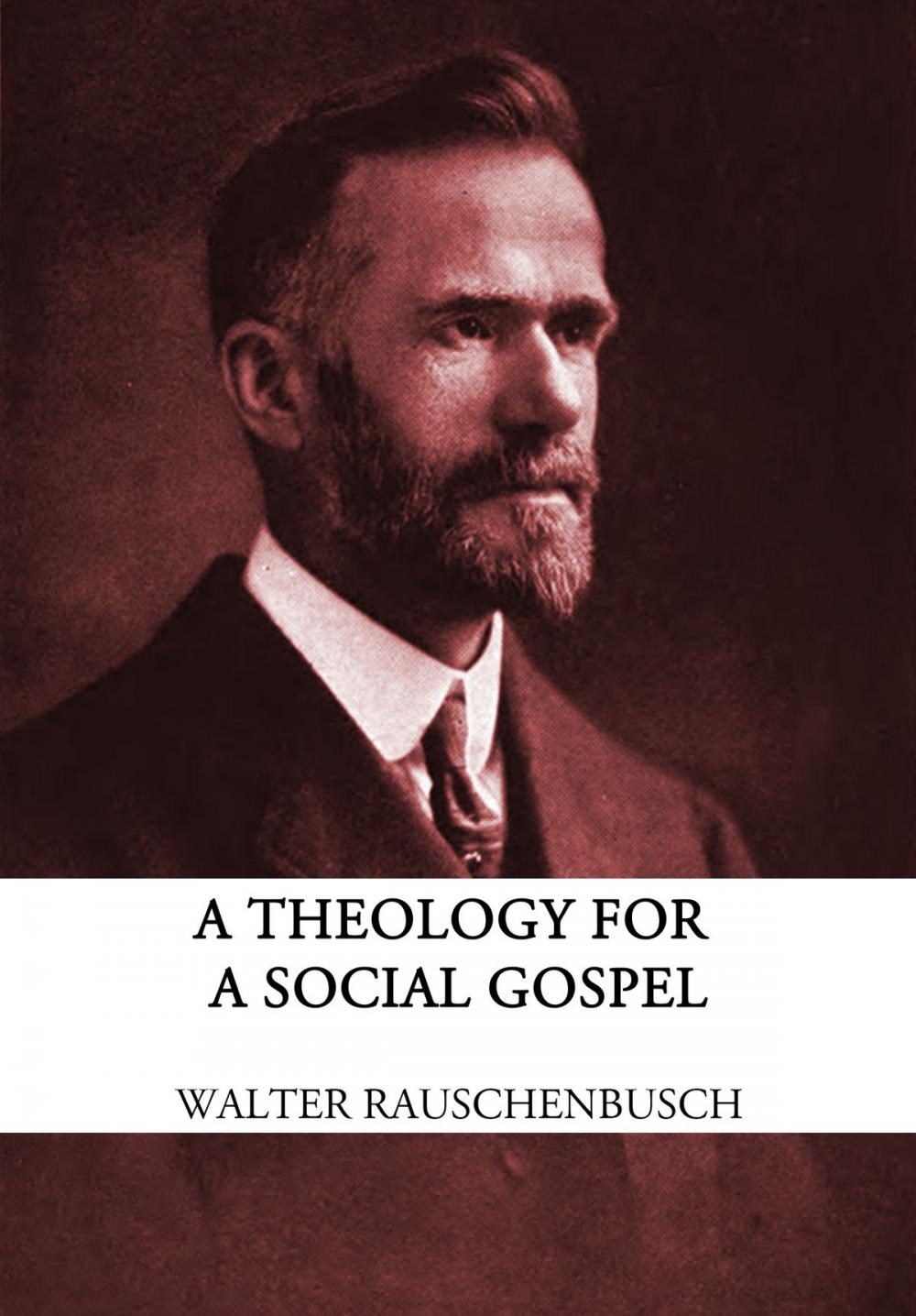 Big bigCover of A Theology for the Social Gospel