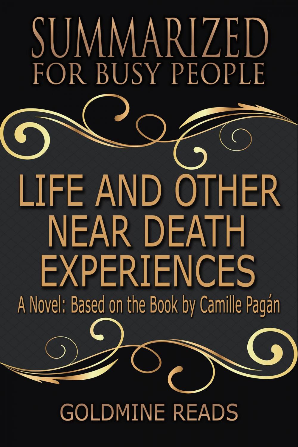 Big bigCover of Summary: Life and Other Near-Death Experiences - Summarized for Busy People