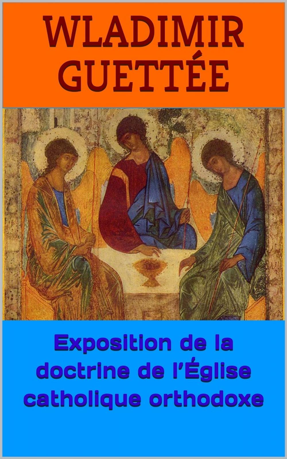 Big bigCover of Exposition de la doctrine de l’Église catholique orthodoxe