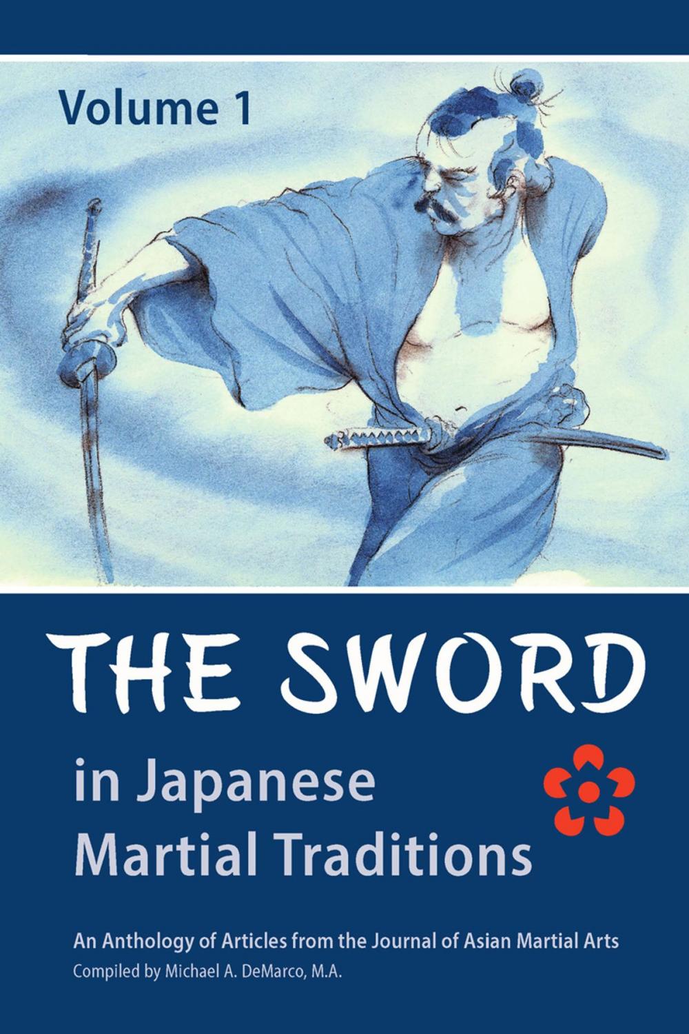 Big bigCover of The Sword in Japanese Martial Traditions, Vol. 1