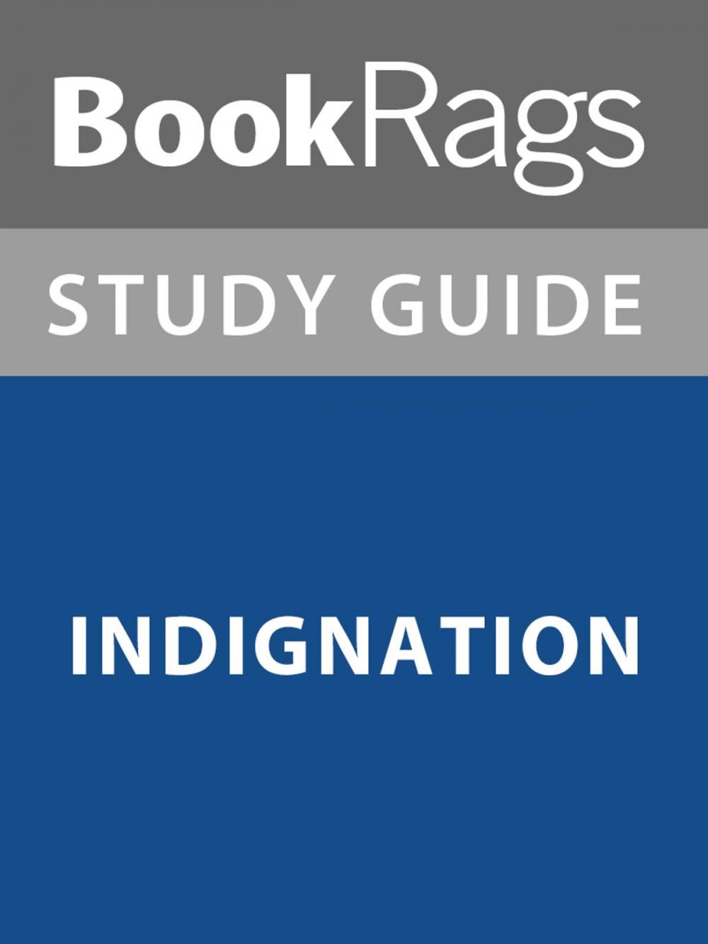 Big bigCover of Summary & Study Guide: Indignation